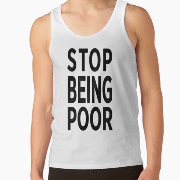 Paris Hilton 'Stop Being Poor' Art Tank Top RB0901 product Offical galaxy Merch